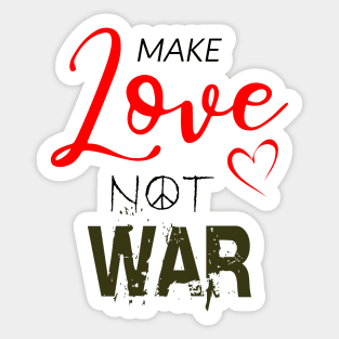 Make love not war Sticker